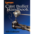 Lyman Products Cast Bullet Handbook 4Th Ed.